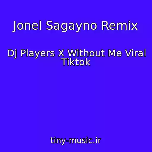 کاور آهنگ Jonel Sagayno Remix از Dj Players X Without Me Viral Tiktok