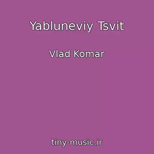کاور آهنگ Yabluneviy Tsvіt از Vlad Komar