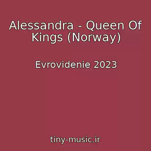 کاور آهنگ Alessandra - Queen Of Kings (Norway) از Evrovidenie 2023