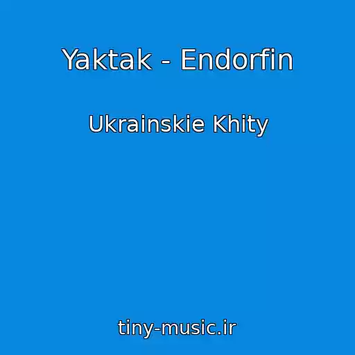 کاور آهنگ Yaktak - Endorfіn از Ukrainskie Khity