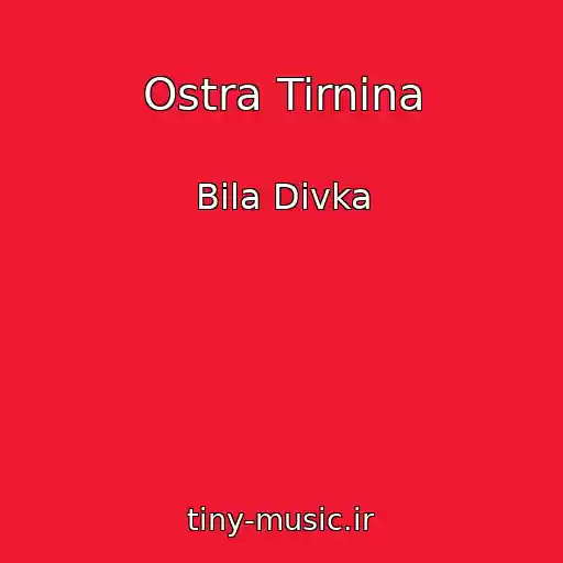 کاور آهنگ Ostra Tirnina از Bіla Dіvka