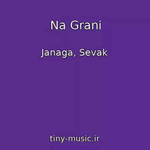 کاور آهنگ Na Grani از Janaga, Sevak