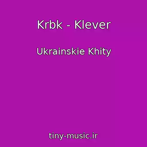 کاور آهنگ Krbk - Klever از Ukrainskie Khity