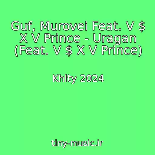 کاور آهنگ Guf, Murovei Feat. V $ X V Prince - Uragan (Feat. V $ X V Prince) از Khity 2024