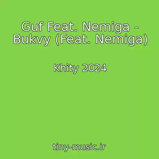کاور آهنگ Guf Feat. Nemiga - Bukvy (Feat. Nemiga) از Khity 2024