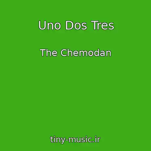 کاور آهنگ Uno Dos Tres از The Chemodan