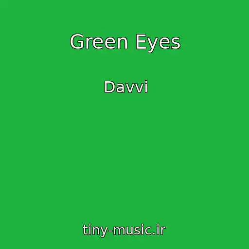کاور آهنگ Green Eyes از Davvi