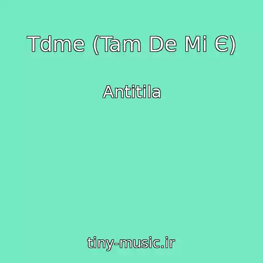 کاور آهنگ Tdme (Tam De Mi Є) از Antitіla