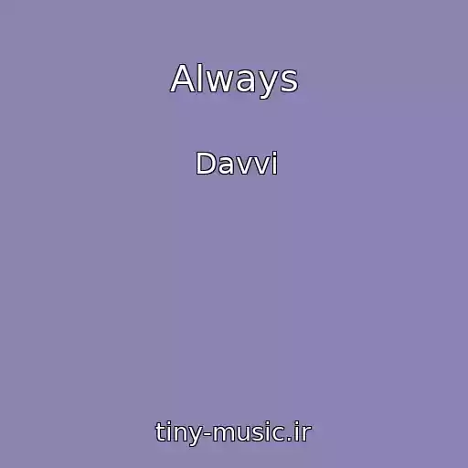 کاور آهنگ Always از Davvi