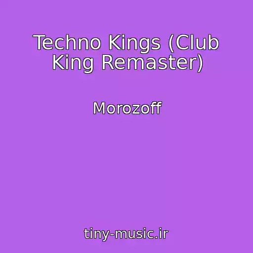 کاور آهنگ Techno Kings (Club King Remaster) از Morozoff