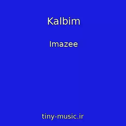کاور آهنگ Kalbim از Imazee