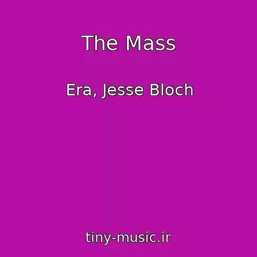 کاور آهنگ The Mass از Era, Jesse Bloch