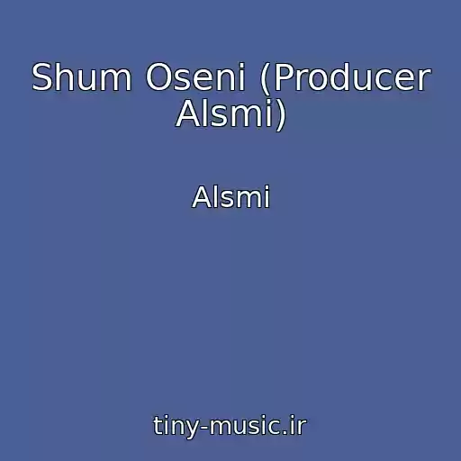 کاور آهنگ Shum Oseni (Producer Alsmi) از Alsmi