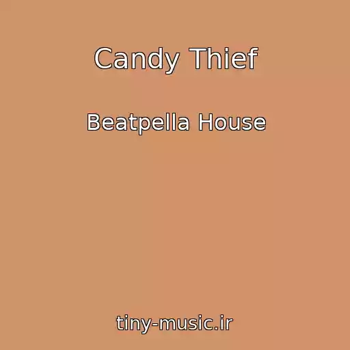 کاور آهنگ Candy Thief از Beatpella House