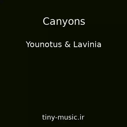 کاور آهنگ Canyons از Younotus & Lavinia