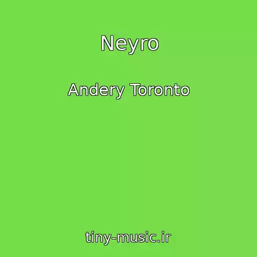 کاور آهنگ Neyro از Andery Toronto