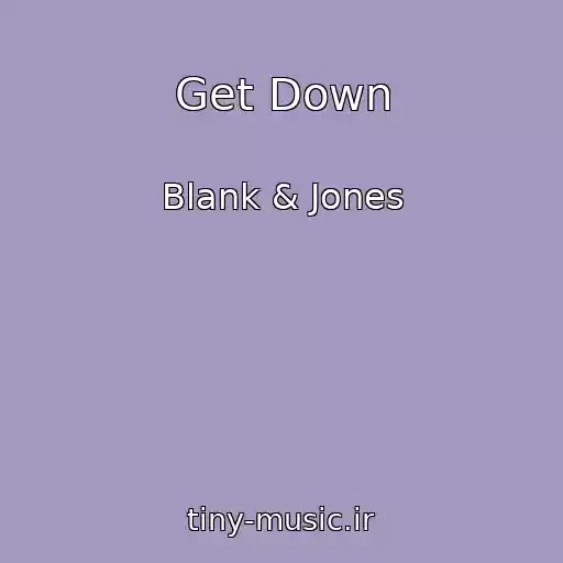 کاور آهنگ Get Down از Blank & Jones