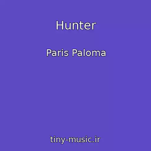 کاور آهنگ Hunter از Paris Paloma