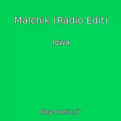 کاور آهنگ Malchik (Radio Edit) از Iowa