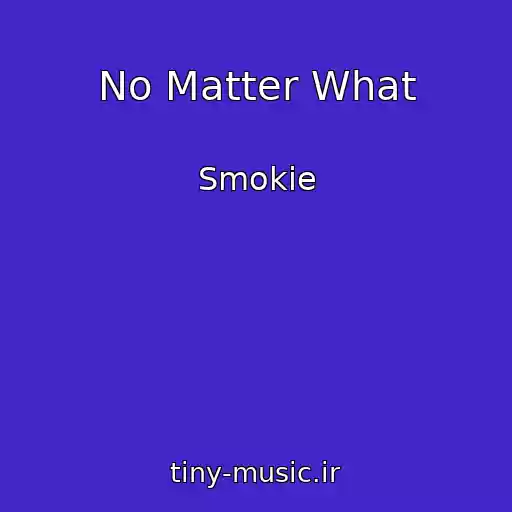 کاور آهنگ No Matter What از Smokie