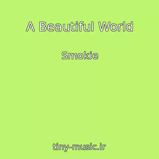 کاور آهنگ A Beautiful World از Smokie