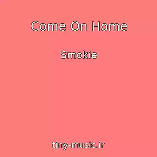 کاور آهنگ Come On Home از Smokie