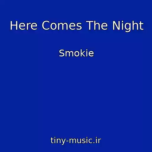 کاور آهنگ Here Comes The Night از Smokie