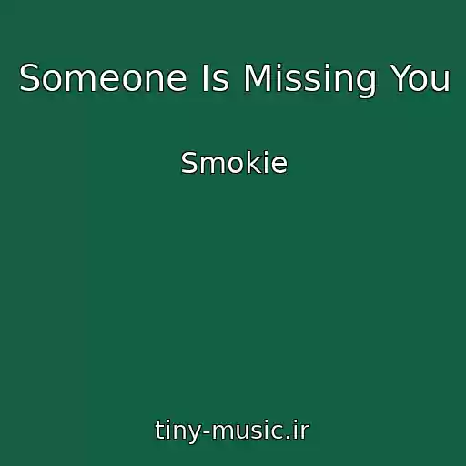 کاور آهنگ Someone Is Missing You از Smokie