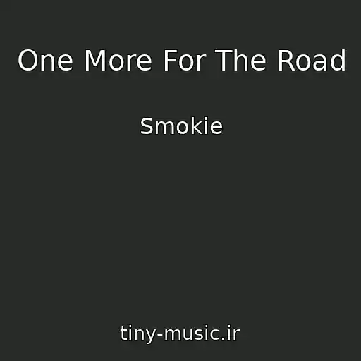 کاور آهنگ One More For The Road از Smokie