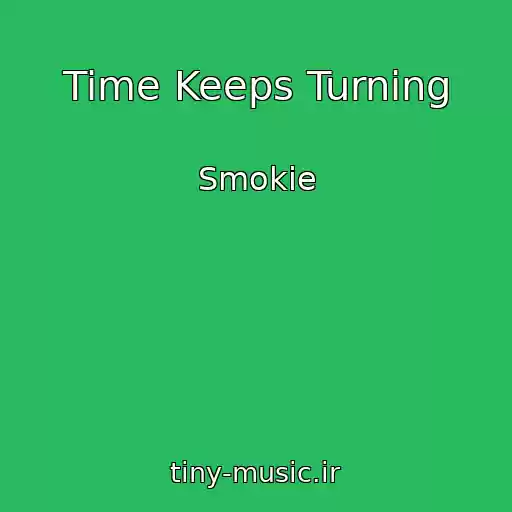 کاور آهنگ Time Keeps Turning از Smokie