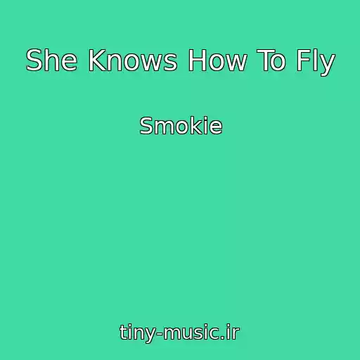 کاور آهنگ She Knows How To Fly از Smokie