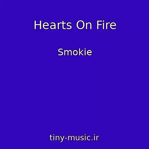 کاور آهنگ Hearts On Fire از Smokie