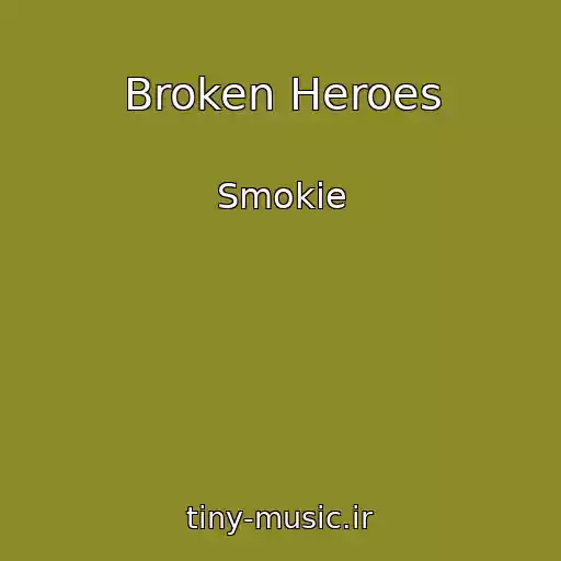 کاور آهنگ Broken Heroes از Smokie
