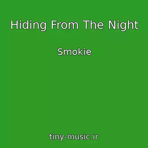 کاور آهنگ Hiding From The Night از Smokie