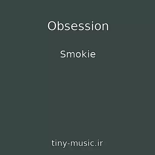 کاور آهنگ Obsession از Smokie