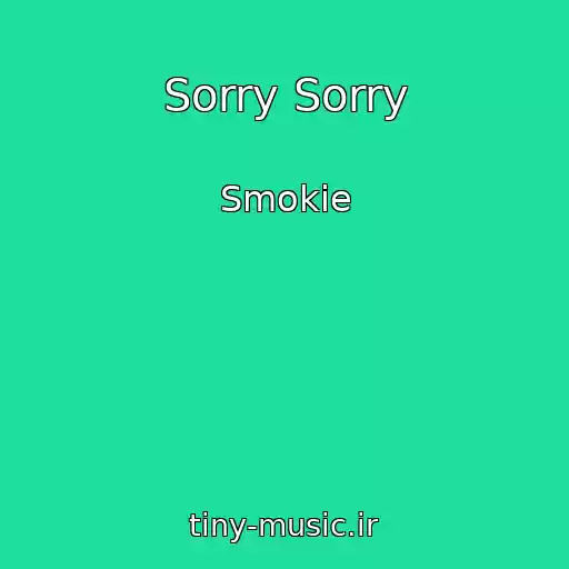 کاور آهنگ Sorry Sorry از Smokie