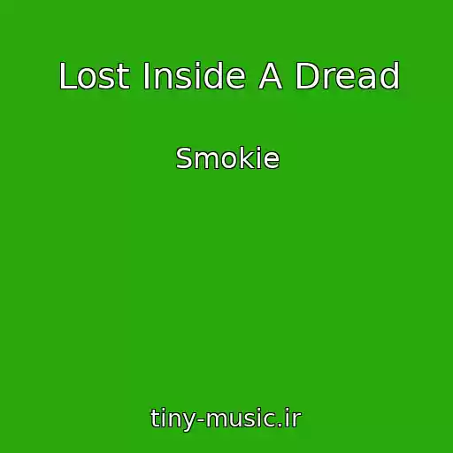 کاور آهنگ Lost Inside A Dread از Smokie