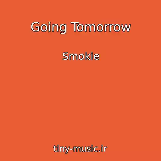 کاور آهنگ Going Tomorrow از Smokie