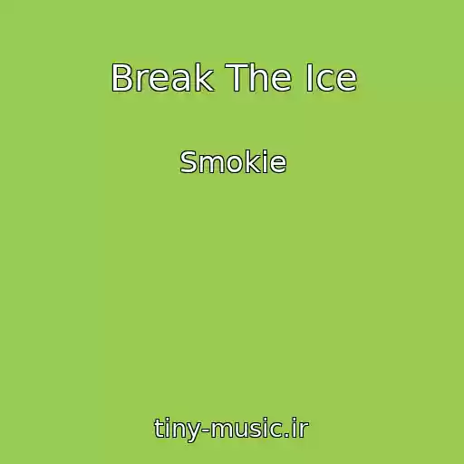 کاور آهنگ Break The Ice از Smokie