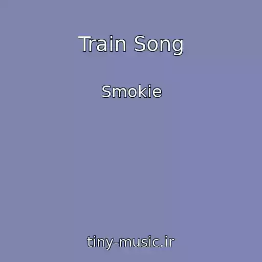 کاور آهنگ Train Song از Smokie