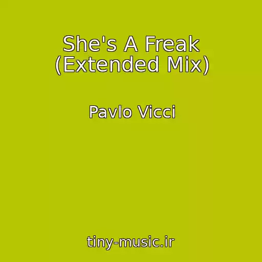 کاور آهنگ She's A Freak (Extended Mix) از Pavlo Vicci
