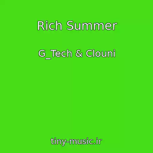 کاور آهنگ Rich Summer از G_Tech & Clouni