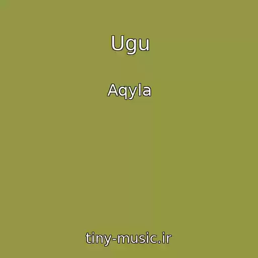 کاور آهنگ Ugu از Aqyla