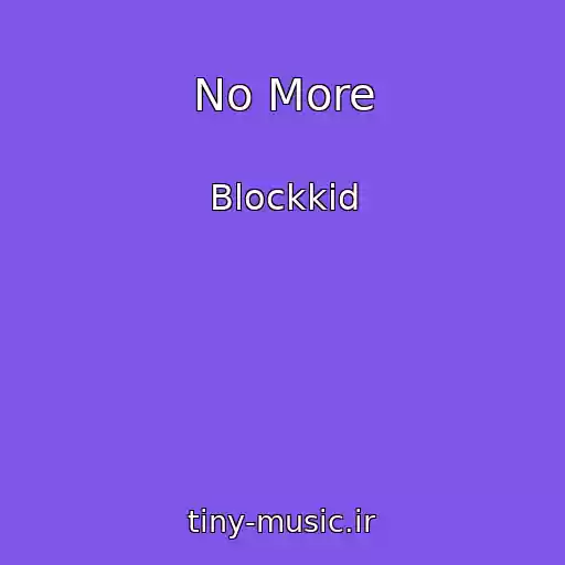 کاور آهنگ No More از Blockkid