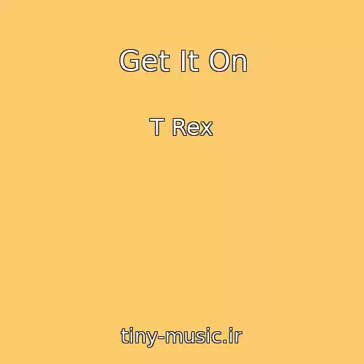 کاور آهنگ Get It On از T Rex