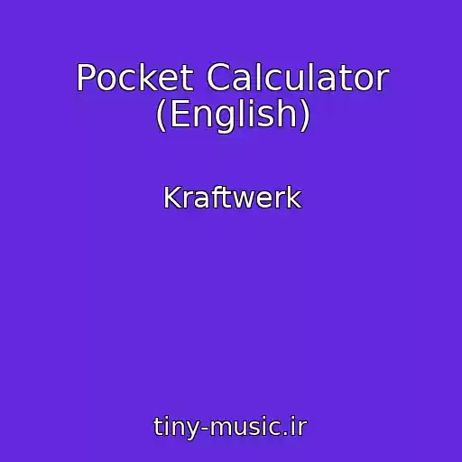 کاور آهنگ Pocket Calculator (English) از Kraftwerk