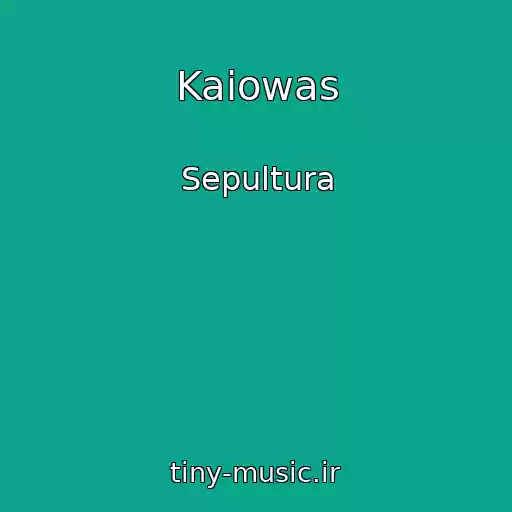 کاور آهنگ Kaiowas از Sepultura