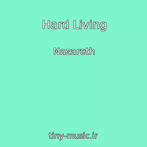 کاور آهنگ Hard Living از Nazareth