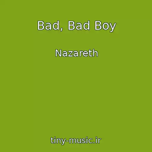 کاور آهنگ Bad, Bad Boy از Nazareth