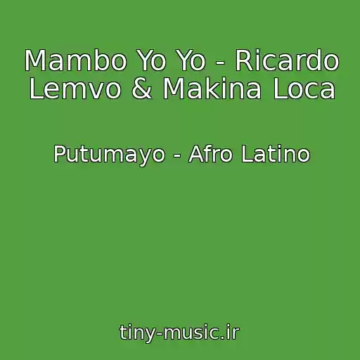 کاور آهنگ Mambo Yo Yo - Ricardo Lemvo & Makina Loca از Putumayo - Afro Latino